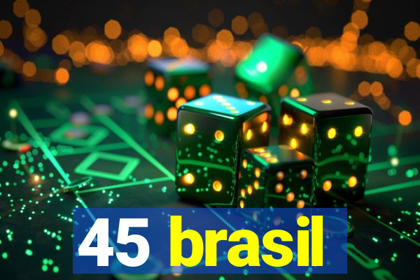 45 brasil